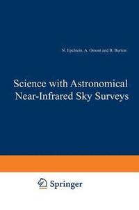 bokomslag Science with Astronomical Near-Infrared Sky Surveys
