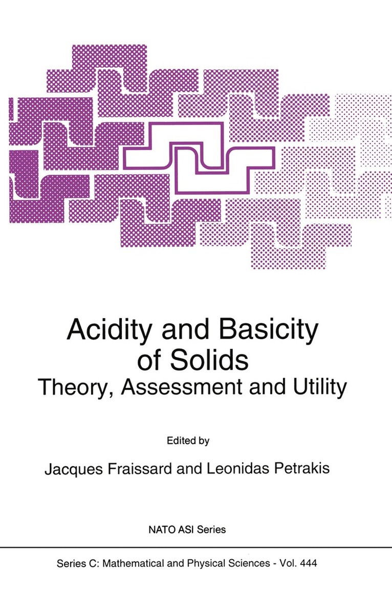 J. Fraissard, Leonidas Petrakis - Acidity and Basicity of Solids, Häftad