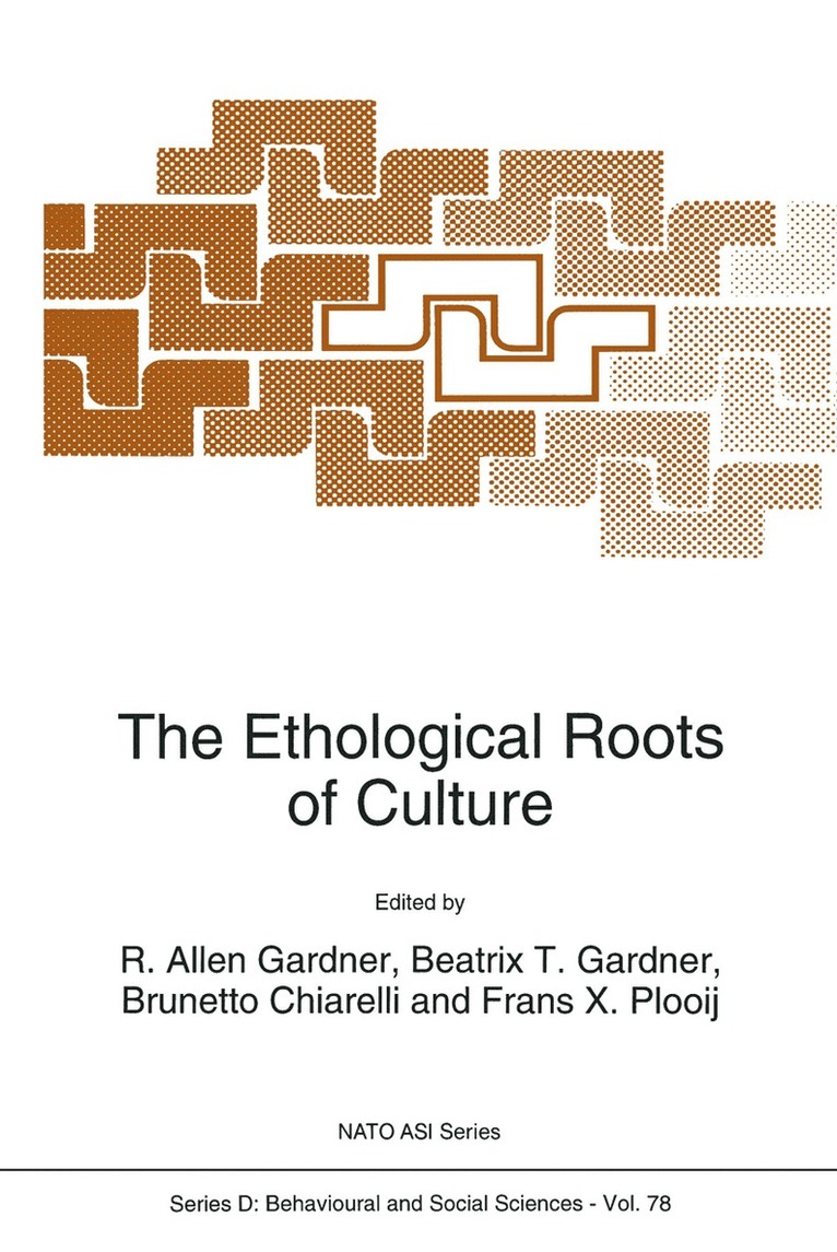 R.A. Gardner, Brunetto Chiarelli, Frans C. Plooij, R. a. Gardner, R. A. Gardner - Ethological Roots of Culture, Häftad