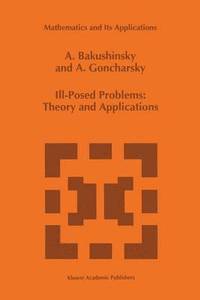 bokomslag Ill-Posed Problems: Theory and Applications