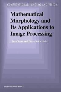bokomslag Mathematical Morphology and Its Applications to Image Processing