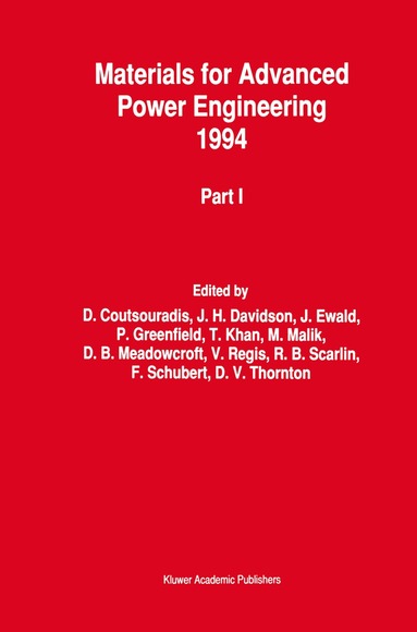 D. Coutsouradis, J.H. Davidson, J. Ewald, P. Greenfield, T. Khan, M. Malik, D.B. Meadowcroft, V. Regis, R.B. Scarlin, F. Schubert, D.V. Thornton - Materials for Advanced Power Engineering 1994, Häftad