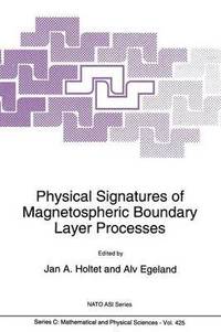 bokomslag Physical Signatures of Magnetospheric Boundary Layer Processes