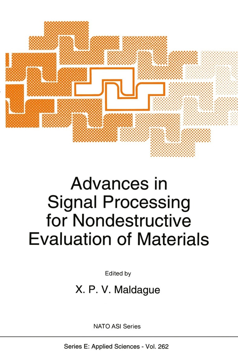 X.P. Maldague, X. P. Maldague - Advances in Signal Processing for Nondestructive Evaluation of Materials, Häftad