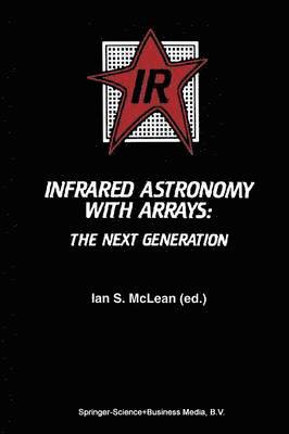 bokomslag Infrared Astronomy with Arrays