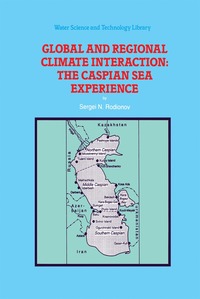 bokomslag Global and Regional Climate Interaction: The Caspian Sea Experience