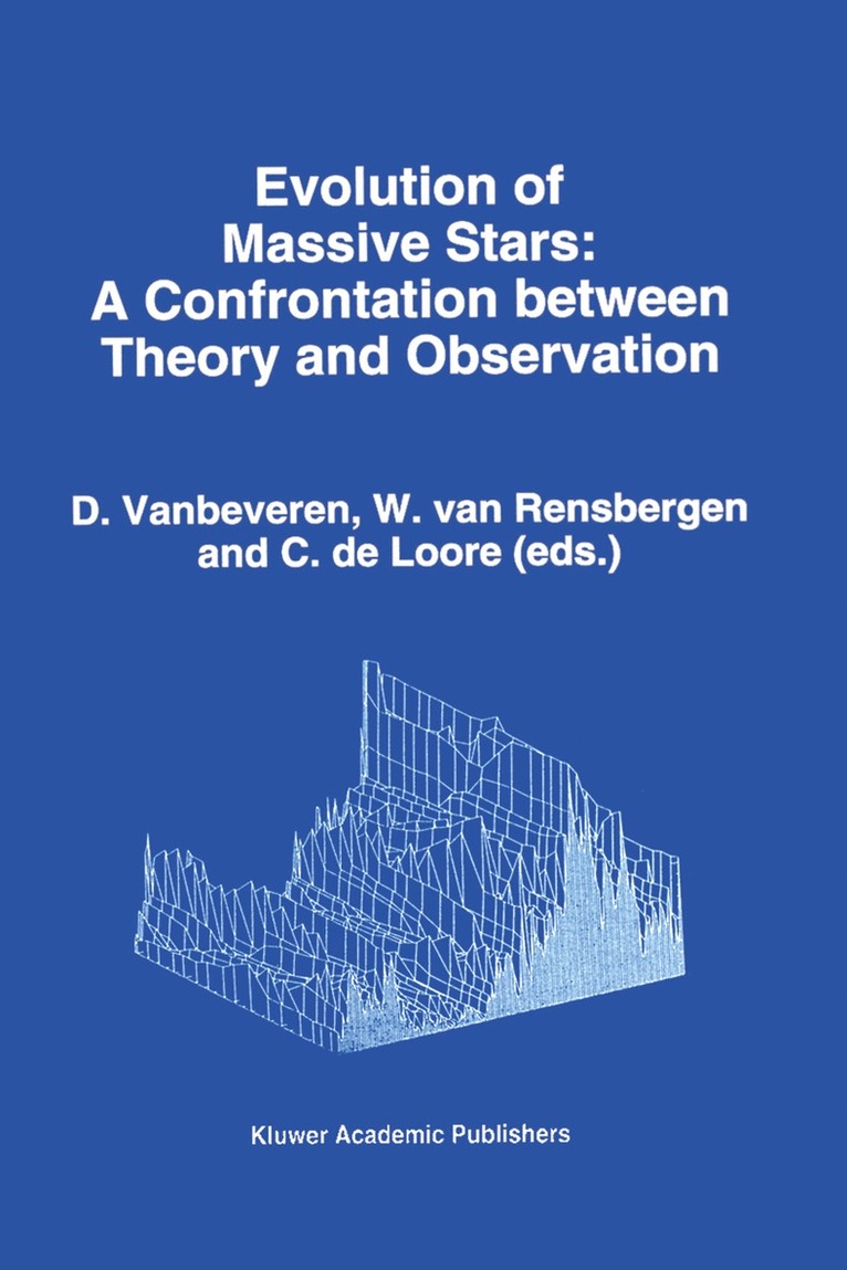 D. Vanbeveren, W. van Rensbergen, C. de Loore, W. Van Rensbergen, Dany Vanbeveren, W. van Rensbergen - Evolution of Massive Stars, Häftad