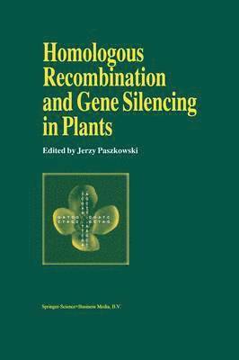 Homologous Recombination and Gene Silencing in Plants 1