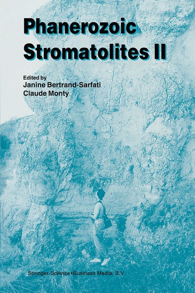 Janine Bertrand-Sarfati, C. Monty - Phanerozoic Stromatolites II, Häftad