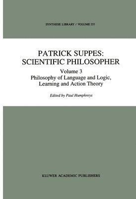 P. Humphreys - Patrick Suppes: Scientific Philosopher, Häftad