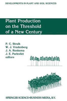 Plant Production on the Threshold of a New Century 1