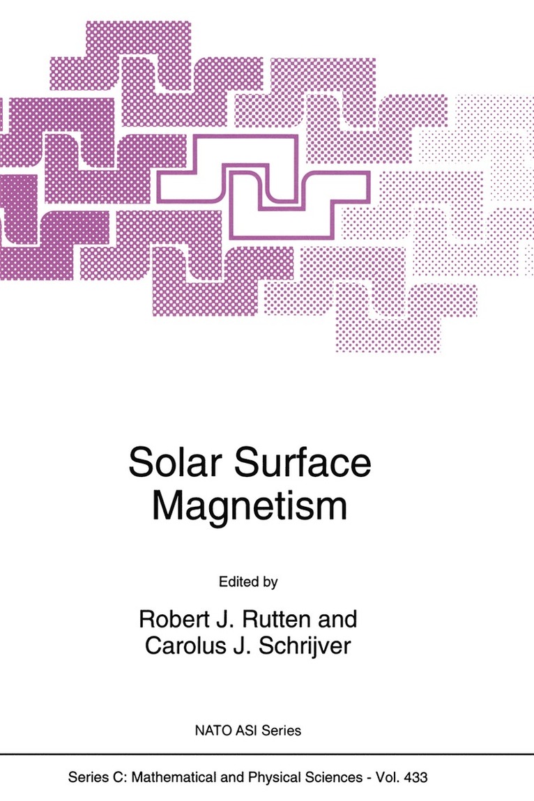 R. J. Rutten, C.J. Schrijver, C. J. Schrijver - Solar Surface Magnetism, Häftad