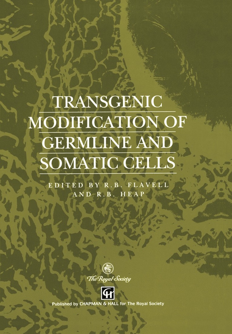 R.B. Flavell, R.B. Heap, R. B. Flavell, R. B. Heap - Transgenic Modification of Germline and Somatic Cells, Häftad