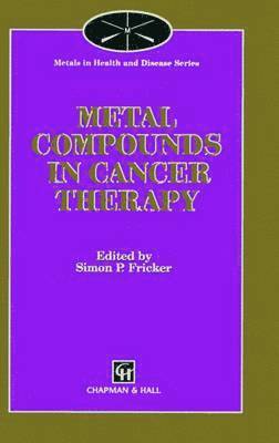 Metal Compounds in Cancer Therapy 1