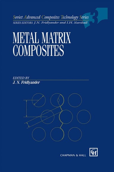 J. Fridlyander - Metal Matrix Composites, Häftad
