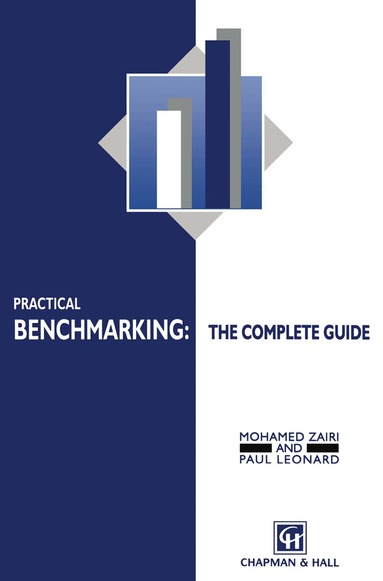 M. Zairi, P. Leonard - Practical Benchmarking: The Complete Guide, Häftad