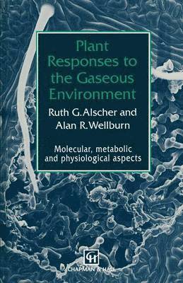 Plant Responses to the Gaseous Environment 1