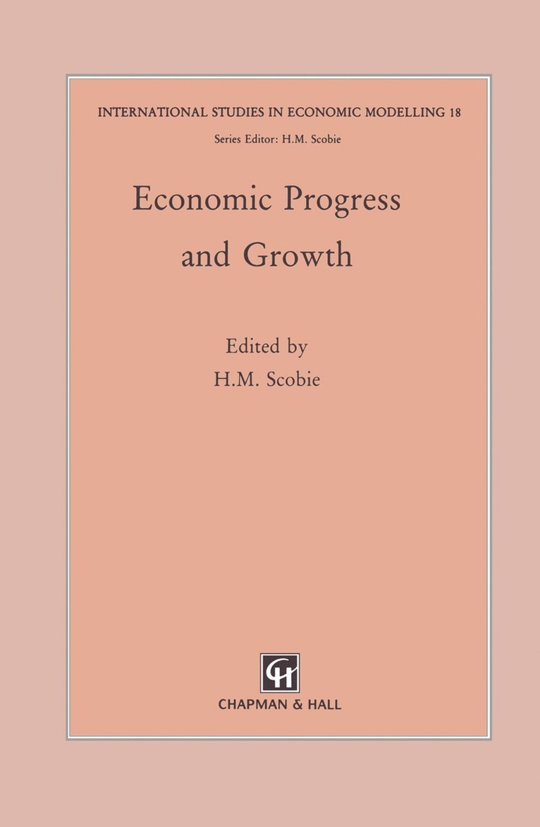 H.M. Scobie, H. M. Scobie - Economic Progress and Growth, Häftad