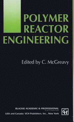 C. McGreavy - Polymer Reactor Engineering, Häftad