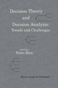 bokomslag Decision Theory and Decision Analysis: Trends and Challenges