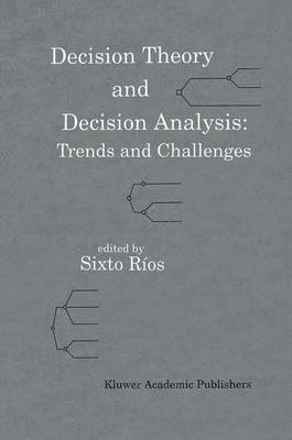 bokomslag Decision Theory and Decision Analysis: Trends and Challenges