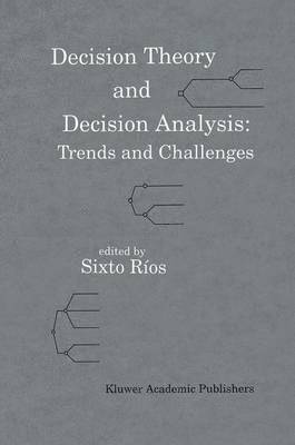 bokomslag Decision Theory and Decision Analysis: Trends and Challenges