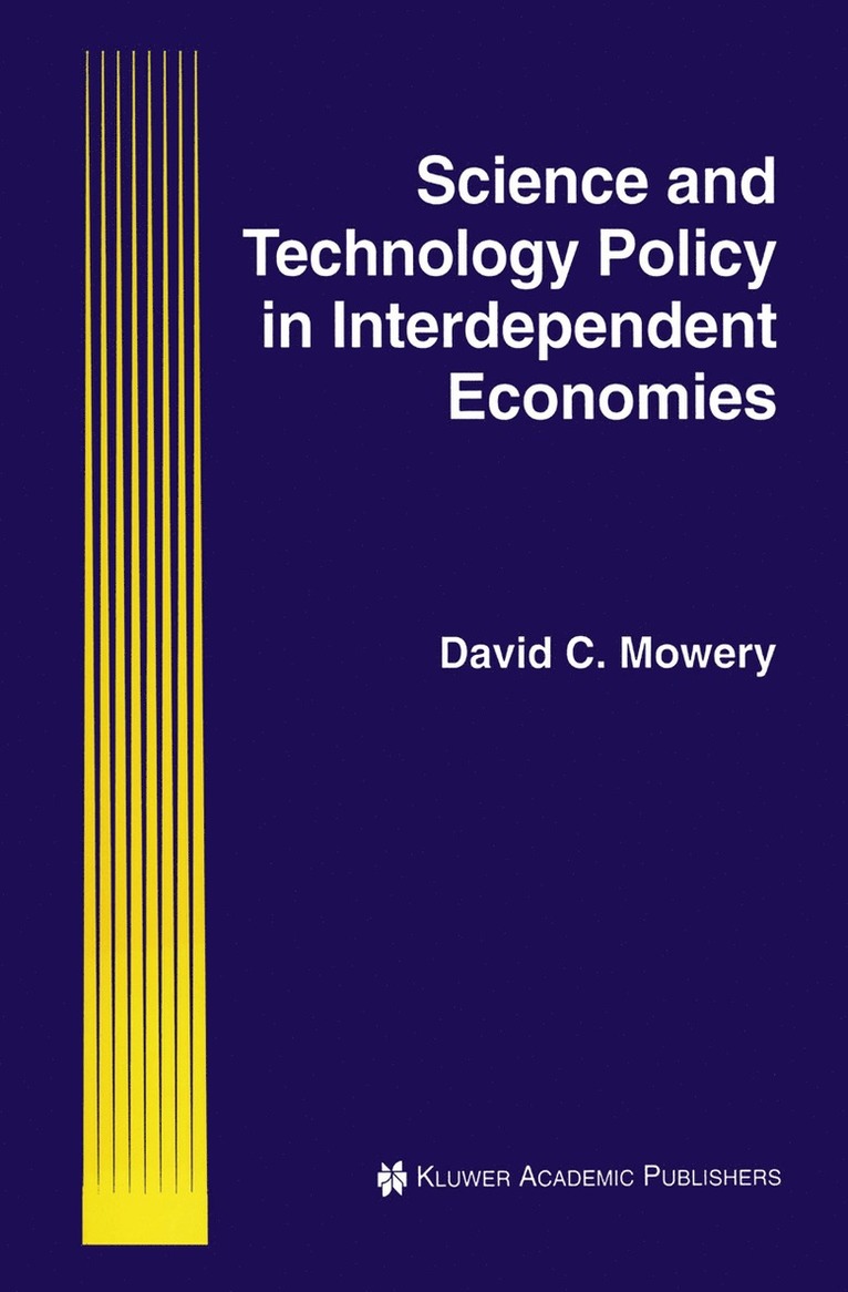 David C. Mowery - Science and Technology Policy in Interdependent Economies, Häftad