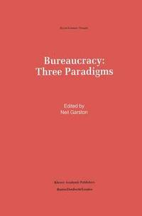 bokomslag Bureaucracy: Three Paradigms