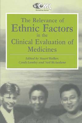 The Relevance of Ethnic Factors in the Clinical Evaluation of Medicines 1