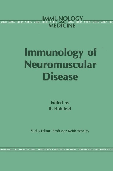Reinhard Hohlfeld - Immunology of Neuromuscular Disease, Häftad