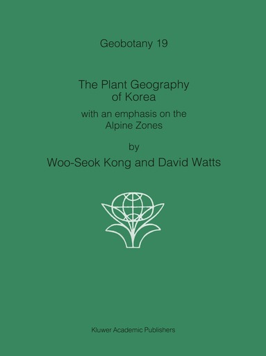 Kong Woo-Seok, Paul Watts - Plant Geography of Korea, Häftad