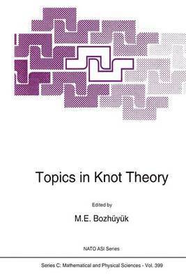 M.E. Bozhüyük, M. E. Bozhüyük - Topics in Knot Theory, Häftad
