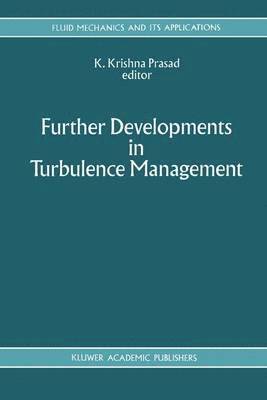 Further Developments in Turbulence Management 1