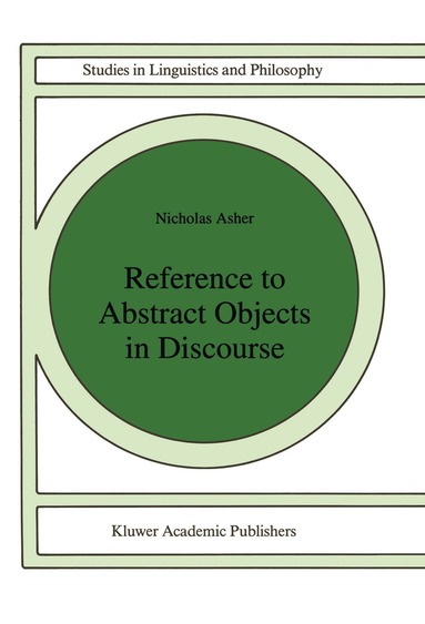 Nicholas Asher - Reference to Abstract Objects in Discourse, Häftad
