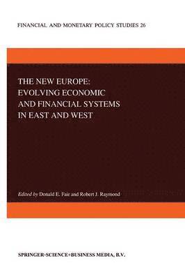 bokomslag The New Europe: Evolving Economic and Financial Systems in East and West