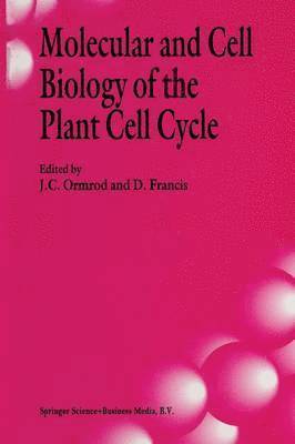 Molecular and Cell Biology of the Plant Cell Cycle 1