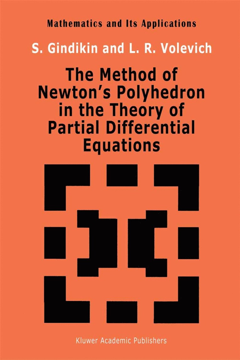 S.G. Gindikin, L. Volevich, S. G. Gindikin, S.G. Gindikin, L. Volevich - Method of Newton’s Polyhedron in the Theory of Partial Differential Equations, Häftad