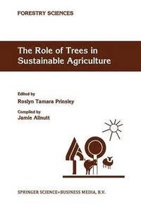 bokomslag The Role of Trees in Sustainable Agriculture