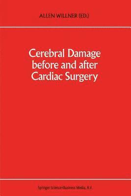 A.E. Willner, A.E. Willner, A. E. Willner - Cerebral Damage Before and After Cardiac Surgery, Häftad