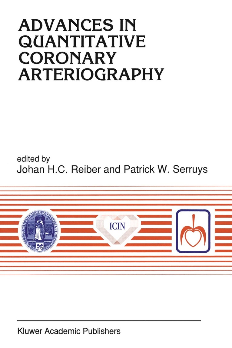Johan H. C. Reiber, P.W. Serruys, P. W. Serruys - Advances in Quantitative Coronary Arteriography, Häftad