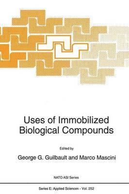 George G. Guilbault, Marco Mascini - Uses of Immobilized Biological Compounds, Häftad