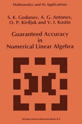 Guaranteed Accuracy in Numerical Linear Algebra 1