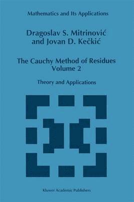 The Cauchy Method of Residues 1