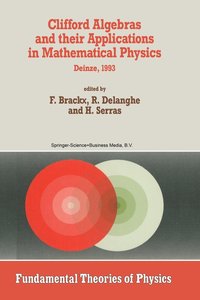 bokomslag Clifford Algebras and their Applications in Mathematical Physics