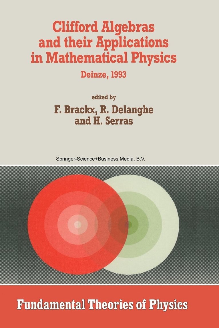 Clifford Algebras and their Applications in Mathematical Physics 1