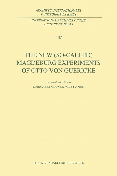 Otto von Guericke - New (So-Called) Magdeburg Experiments of Otto Von Guericke, Häftad