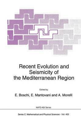 Recent Evolution and Seismicity of the Mediterranean Region 1