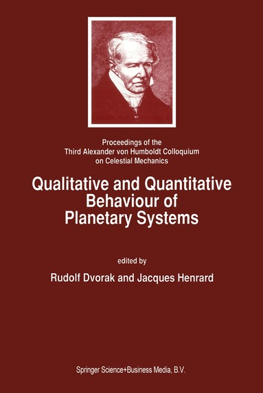 Rudolf Dvorak, Jacques Henrard - Qualitative and Quantitative Behaviour of Planetary Systems, Häftad