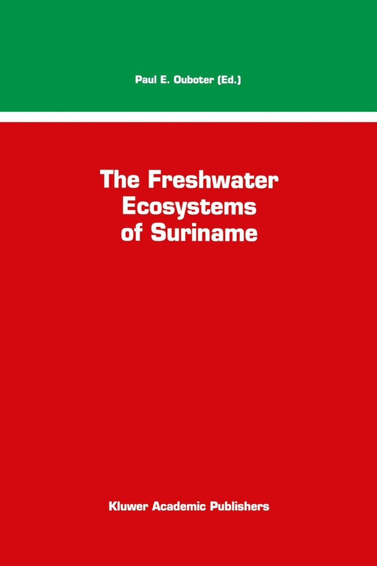 P.E. Ouboter, P.E. Ouboter, P. E. Ouboter - Freshwater Ecosystems of Suriname, Häftad