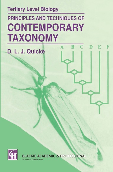 Donald L.J. Quicke - Principles and Techniques of Contemporary Taxonomy, Häftad